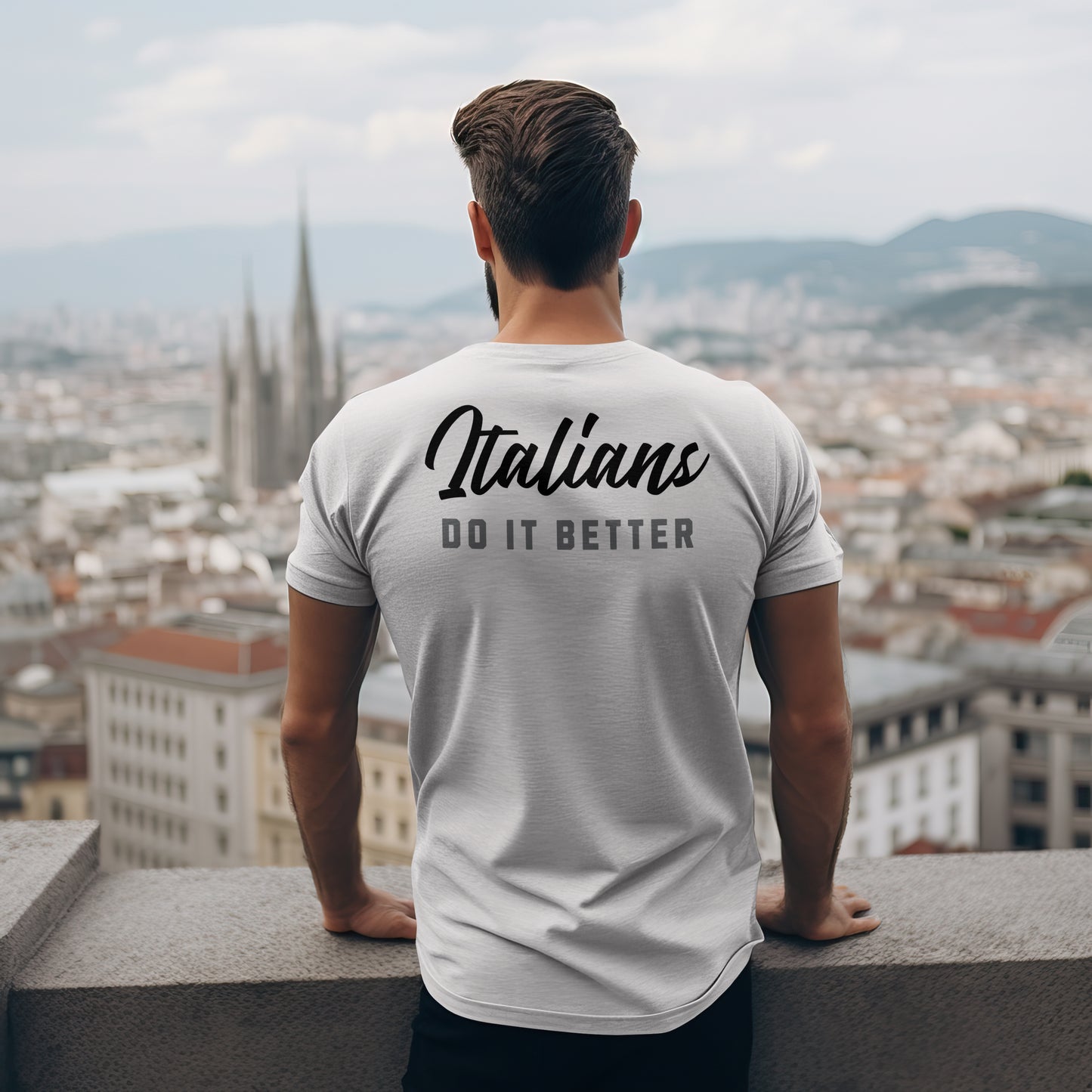 Italians Do It Better T-Shirt – Soft, Stylish, and Customizable - Must Have for Italians Girl and Boy