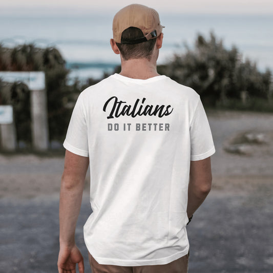 Italians Do It Better T-Shirt – Soft, Stylish, and Customizable - Must Have for Italians Girl and Boy